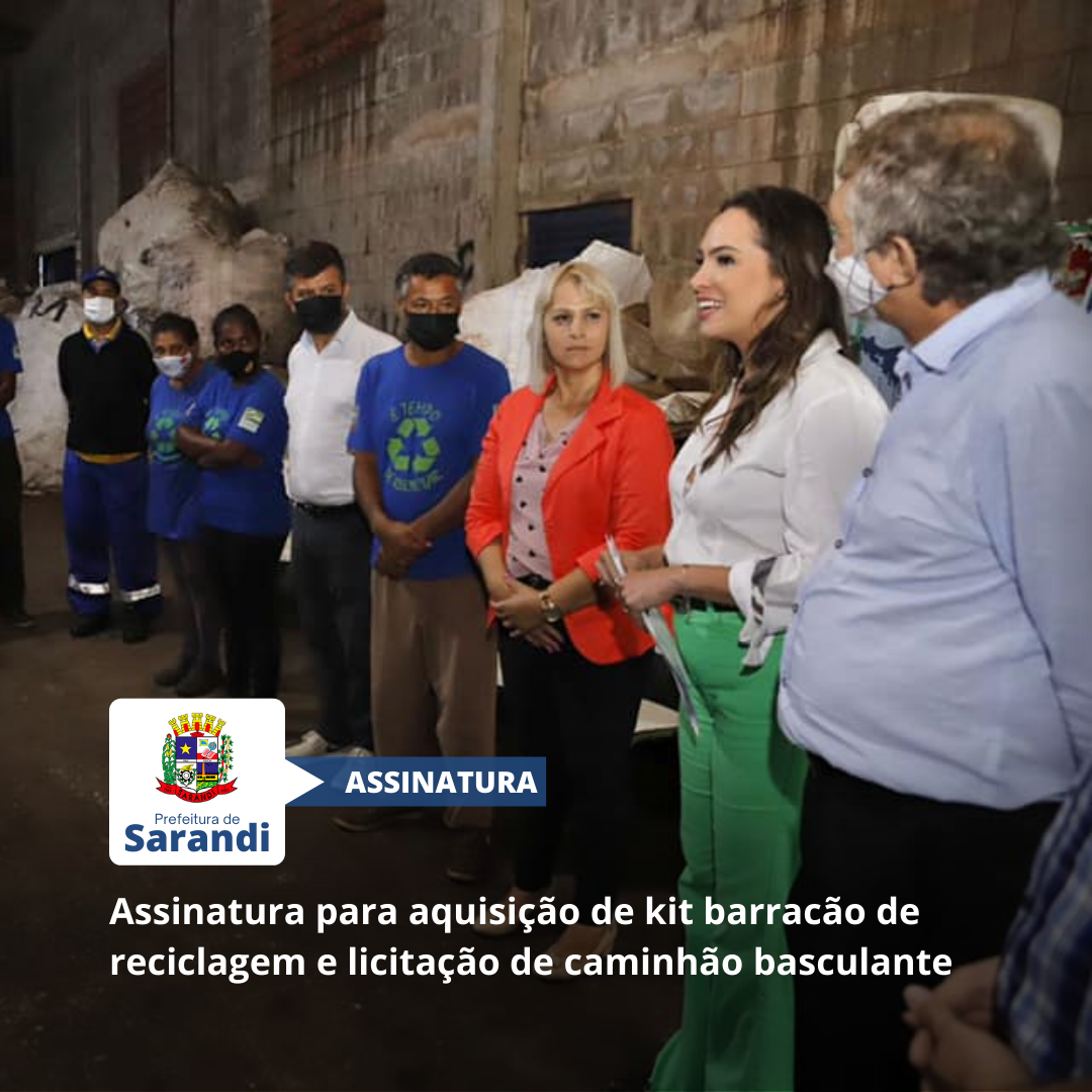 Assinatura para aquisição de kit barracão de reciclagem e licitação de caminhão basculante